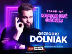 Bytów Wydarzenie Stand-up Grzegorz Dolniak stand-up &quot;Mogło być gorzej&quot;